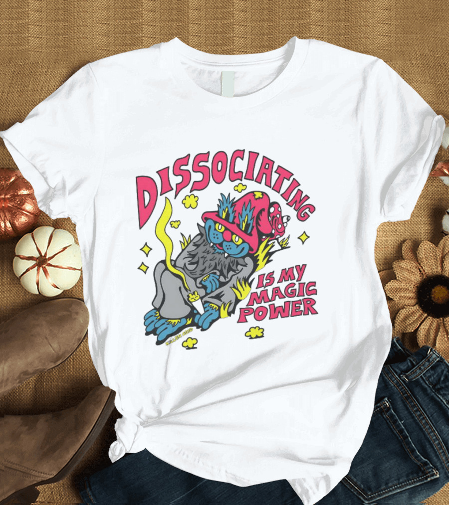 Dissociating Is My Magic Power Killer Acid Wizard Cat T-Shirt