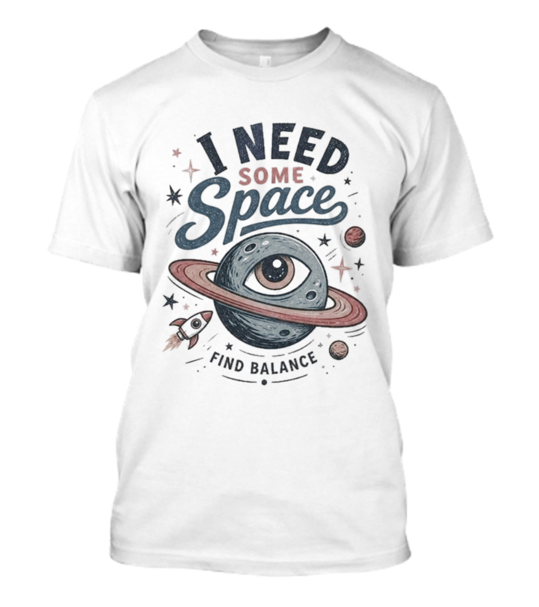 I Need Some Space Find Balance Planet Rocket T-Shirt