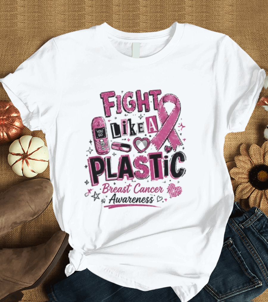 Fight Like A Plastic Breast Cancer Awareness Pink Ribbon T-Shirt