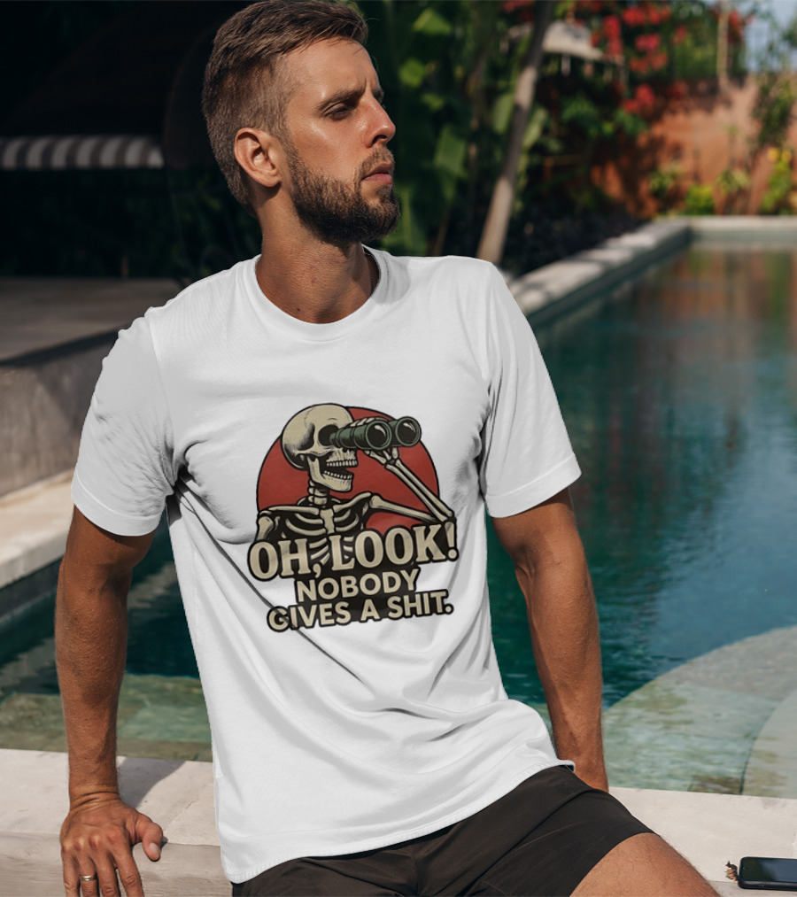 Oh Look Nobody Gives A Shit Skeleton Binoculars T-Shirt
