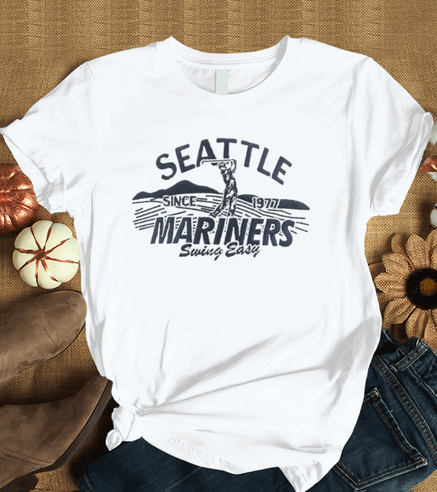 Seattle Mariners Swing Easy Since 1977 MLB T-Shirt