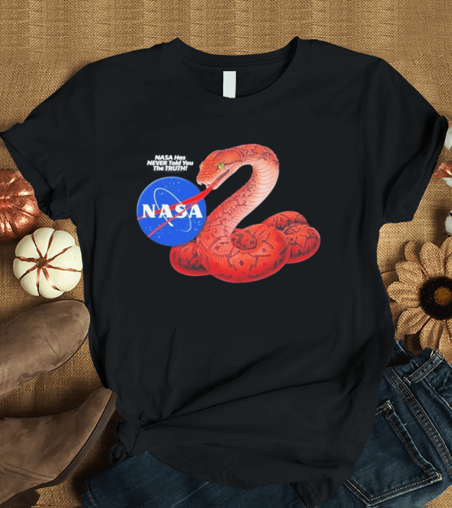 NASA Never Told You The Truth Snake Conspiracy T-Shirt