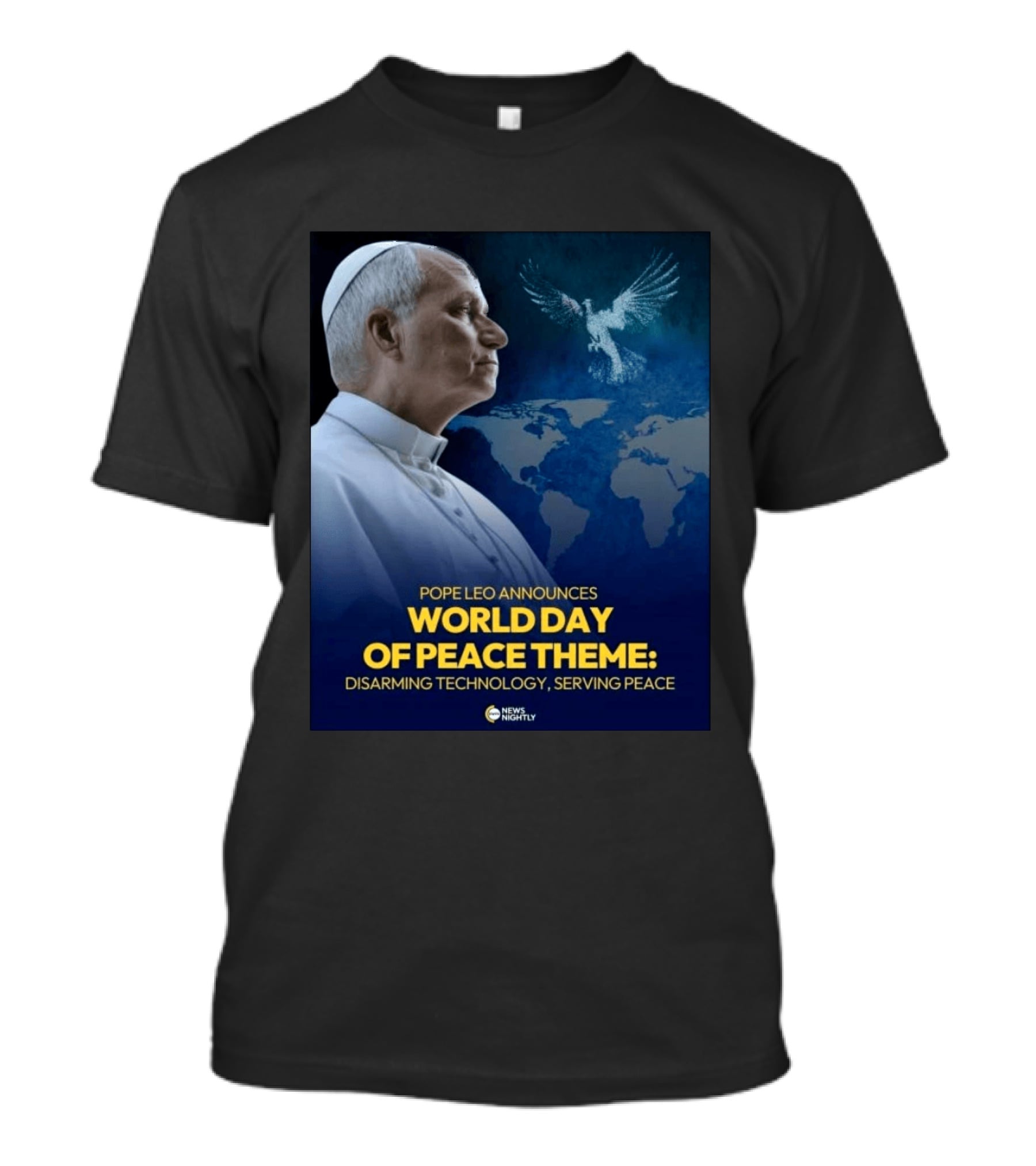 Pope Leo Announces World Day Of Peace Theme Disarming Technology Serving Peace News Nightly T-Shirt