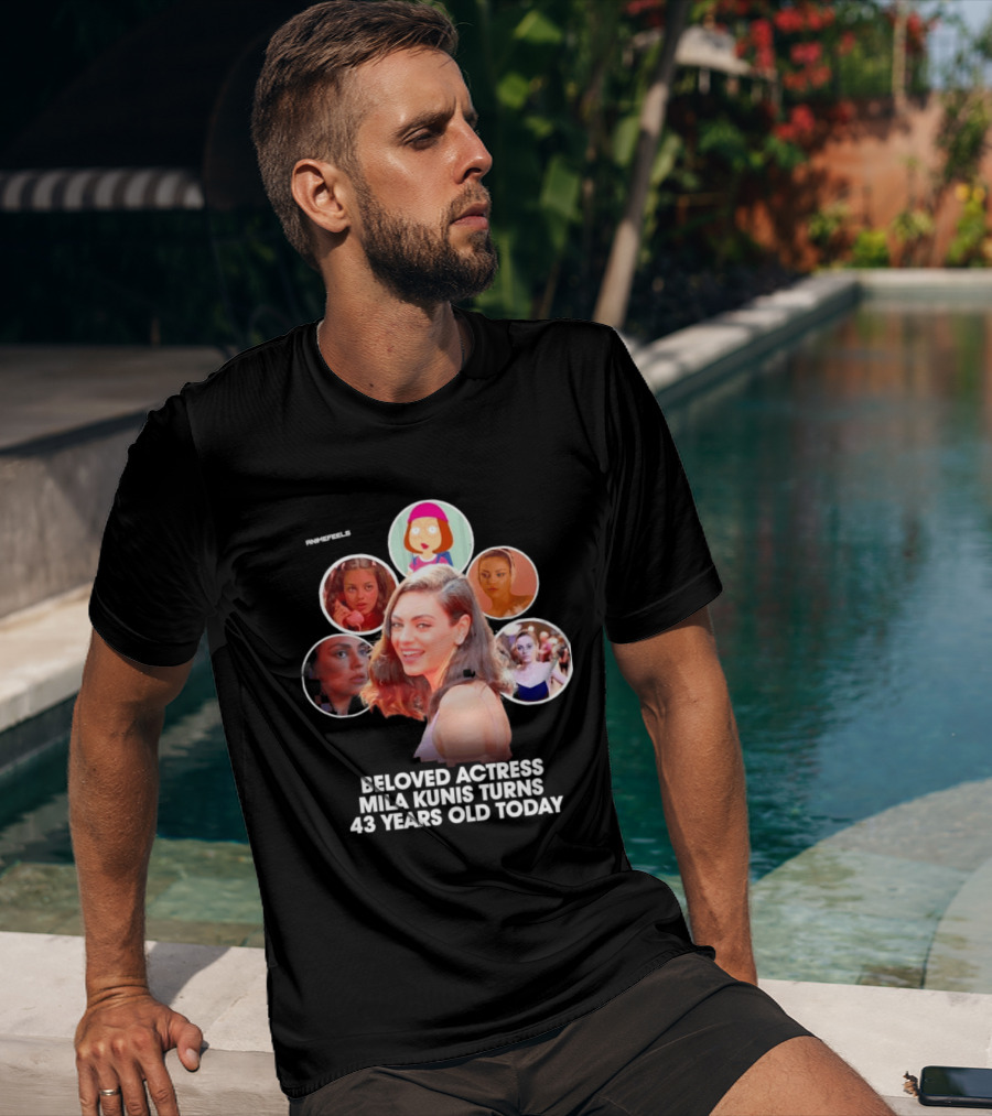 Beloved Actress Mila Kunis Turns 43 Years Old Today T-Shirt