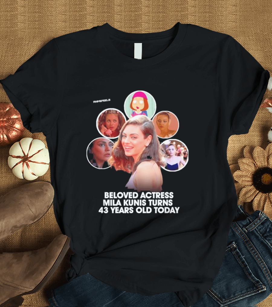 Beloved Actress Mila Kunis Turns 43 Years Old Today T-Shirt