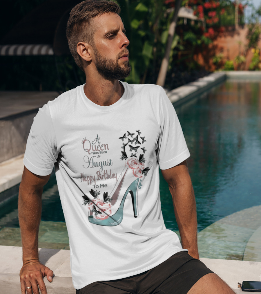 A Queen Was Born In August Happy Birthday To Me Red Floral Heel T-Shirt