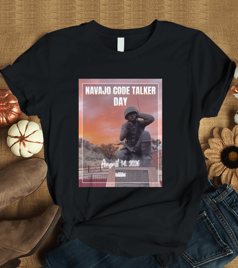 Navajo Code Talker Day August 14 2026 Honoring Legacy And Courage T-Shirt