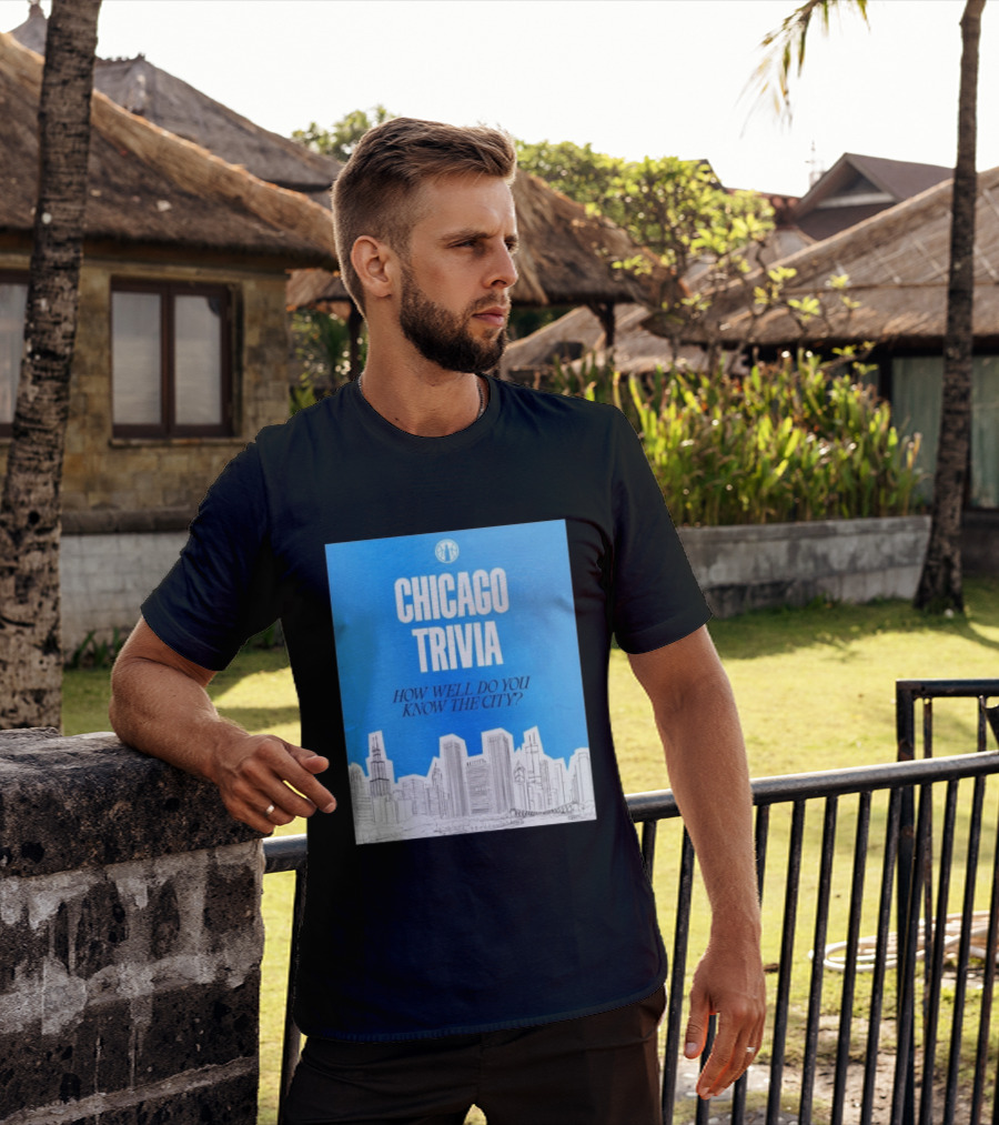 Chicago Trivia How Well Do You Know The City Skyline Quiz T-Shirt