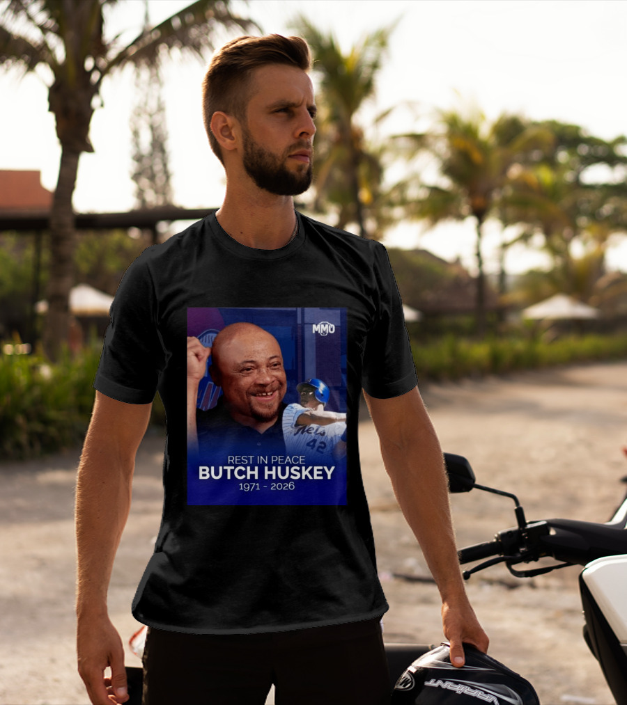 Rest In Peace Butch Huskey 1971 2026 Mets MMO T-Shirt