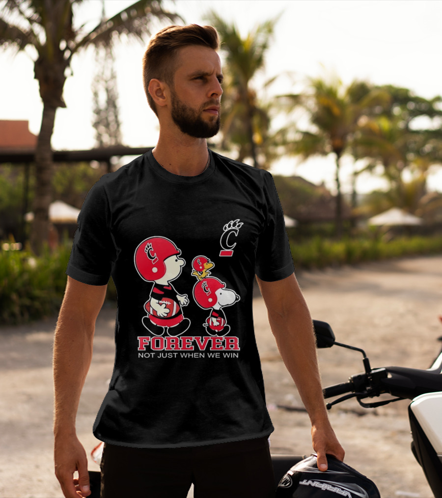Snoopy Woodstock Charlie Brown Cincinnati Bearcats Forever Not Just When We Win T-Shirt
