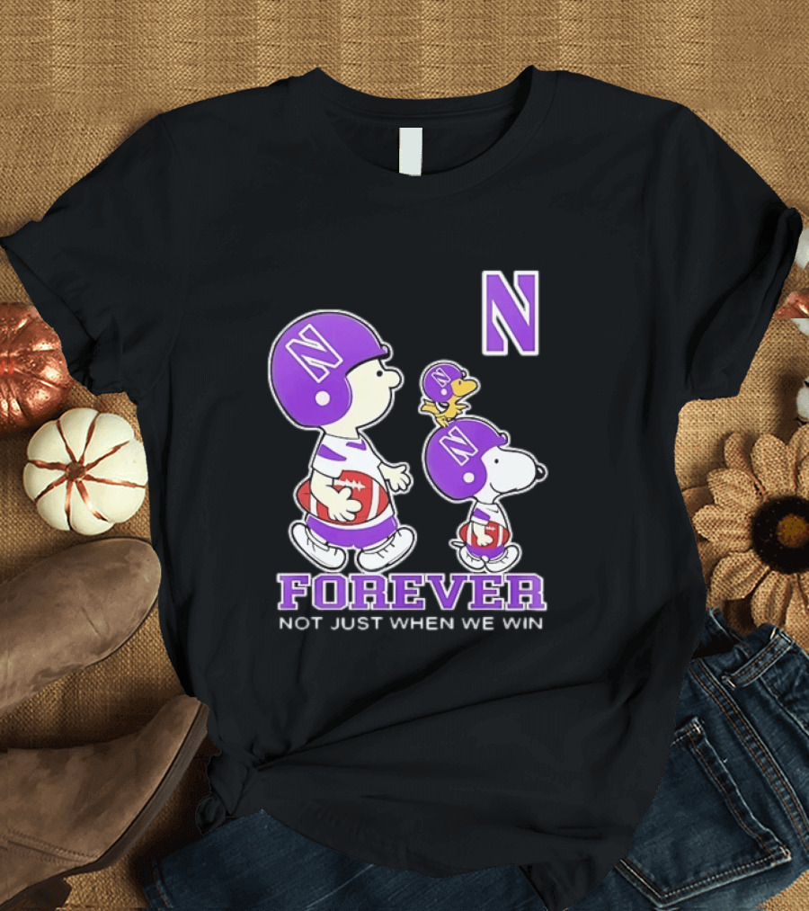 Snoopy Woodstock Charlie Brown Northwestern Wildcats Forever Not Just When We Win T-Shirt