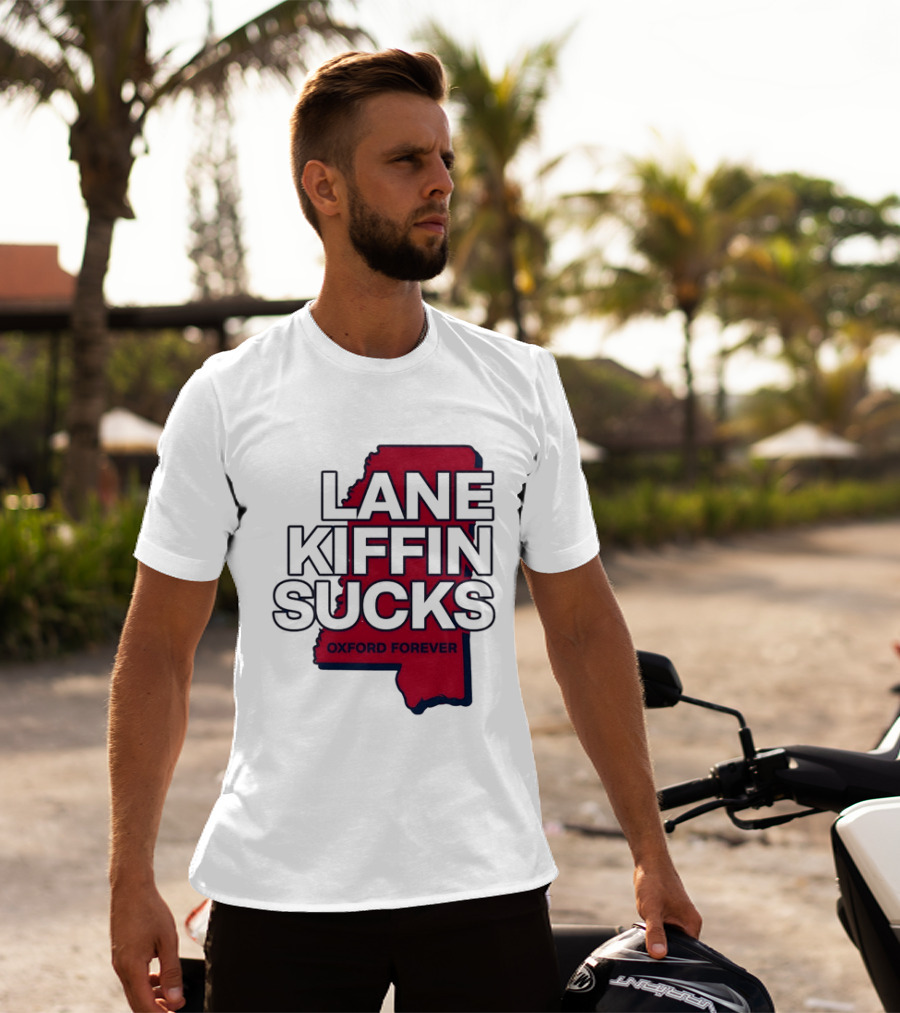 Lane Kiffin Sucks Oxford Forever Ole Miss Rebels Mississippi T-Shirt