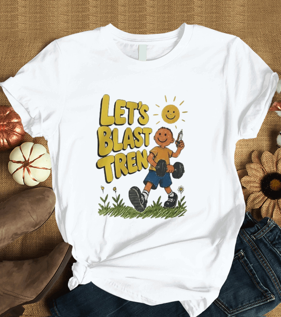 Let's Blast Tren Bodybuilding Fitness Workout Cartoon Dumbbell Sun T-Shirt