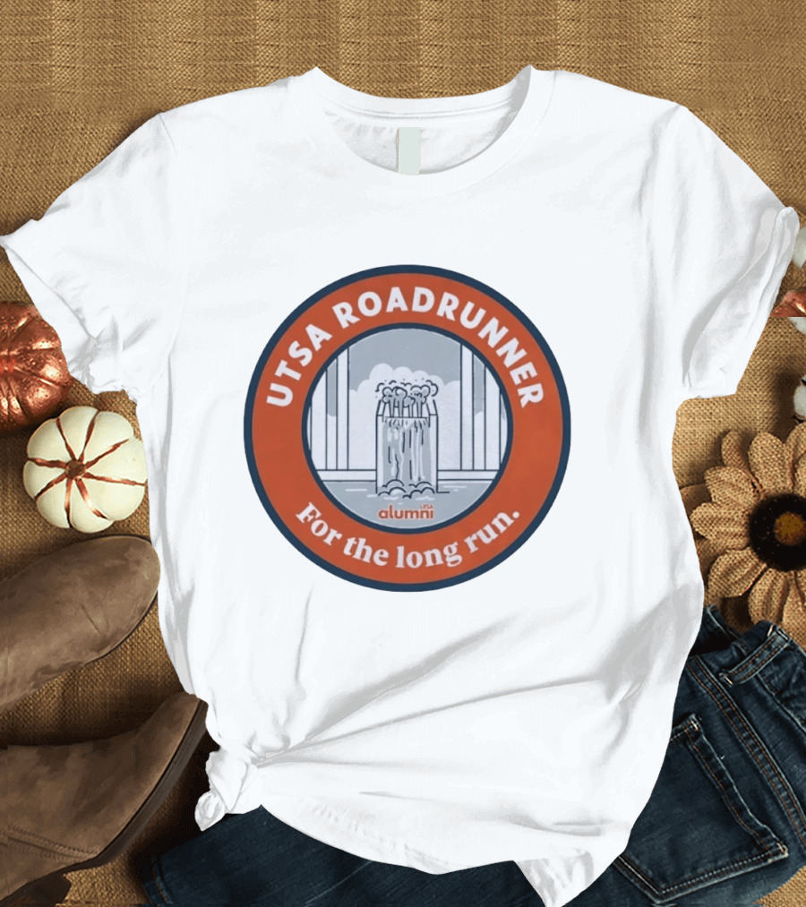 UTSA Roadrunner Alumni For The Long Run T-Shirt