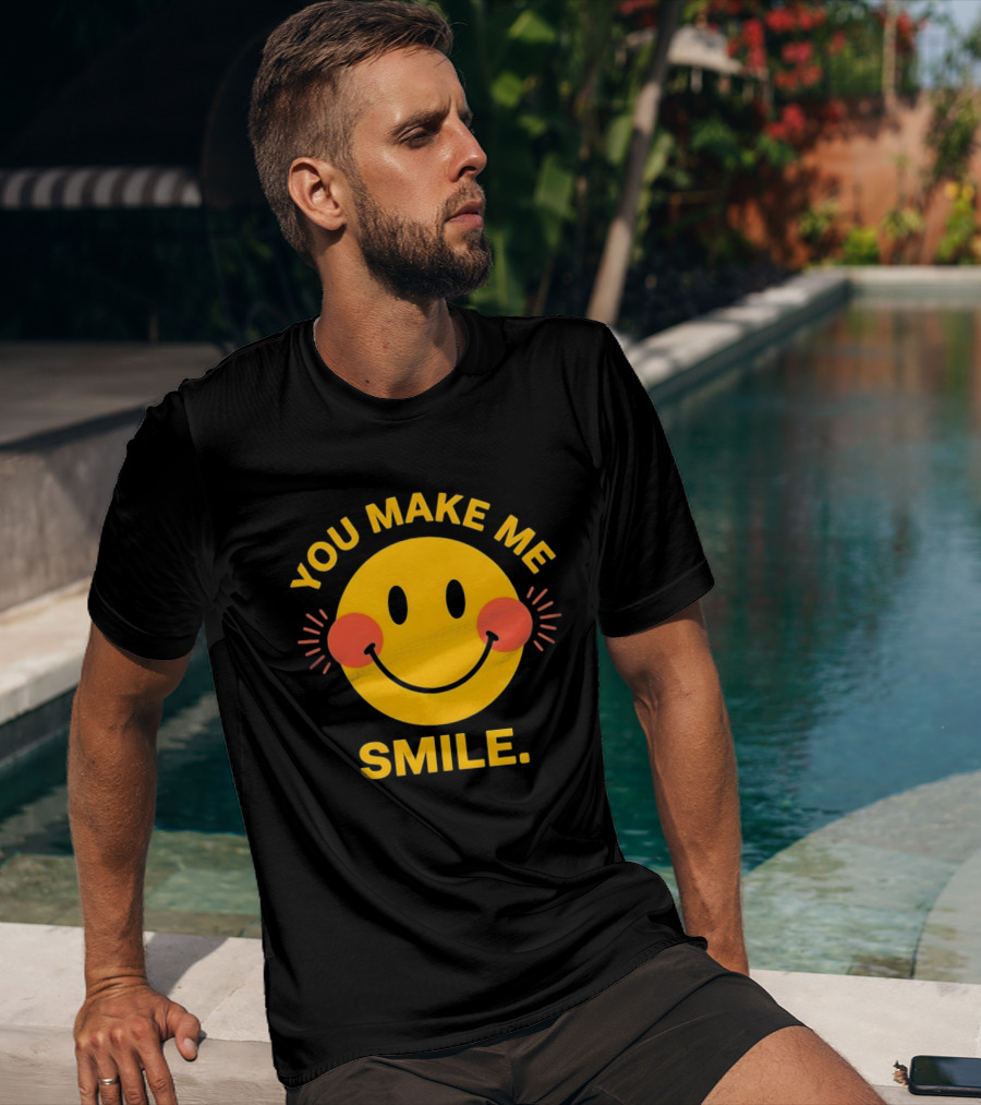 You Make Me Smile Smiley Face Positive Vibes T-Shirt