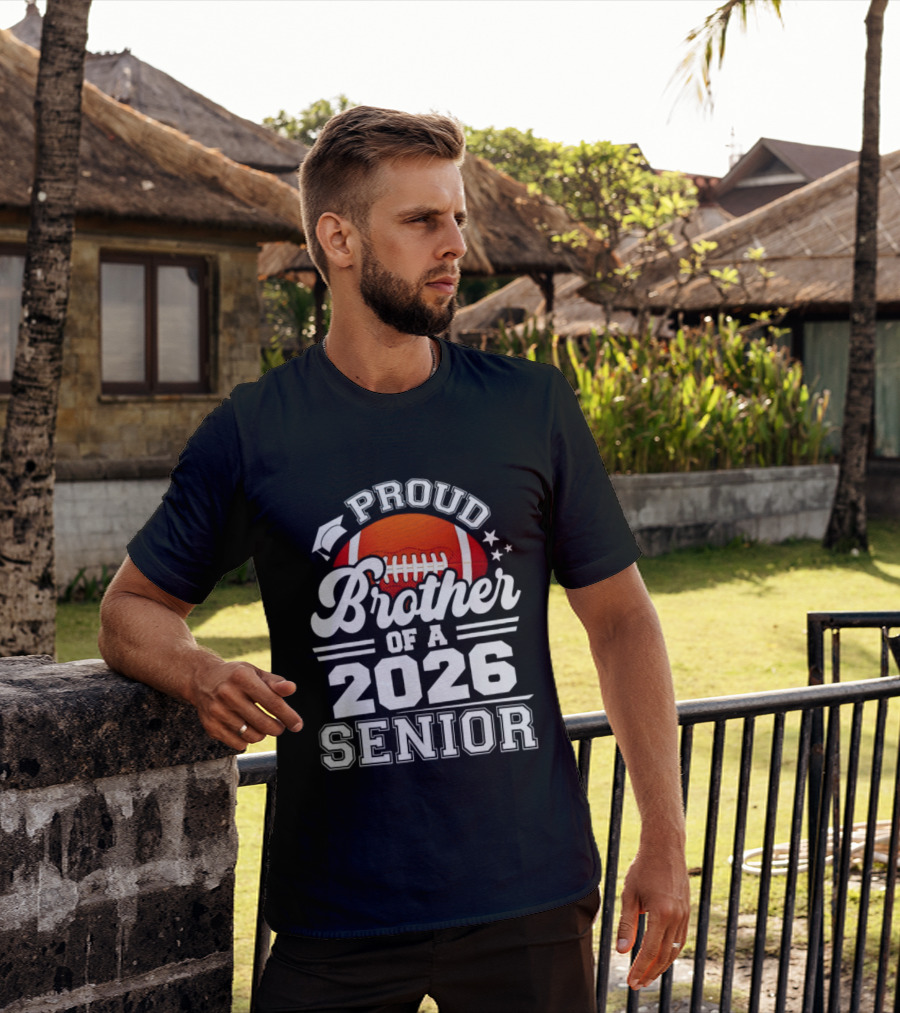Proud Brother Of A 2026 Senior Football Graduate T-Shirt