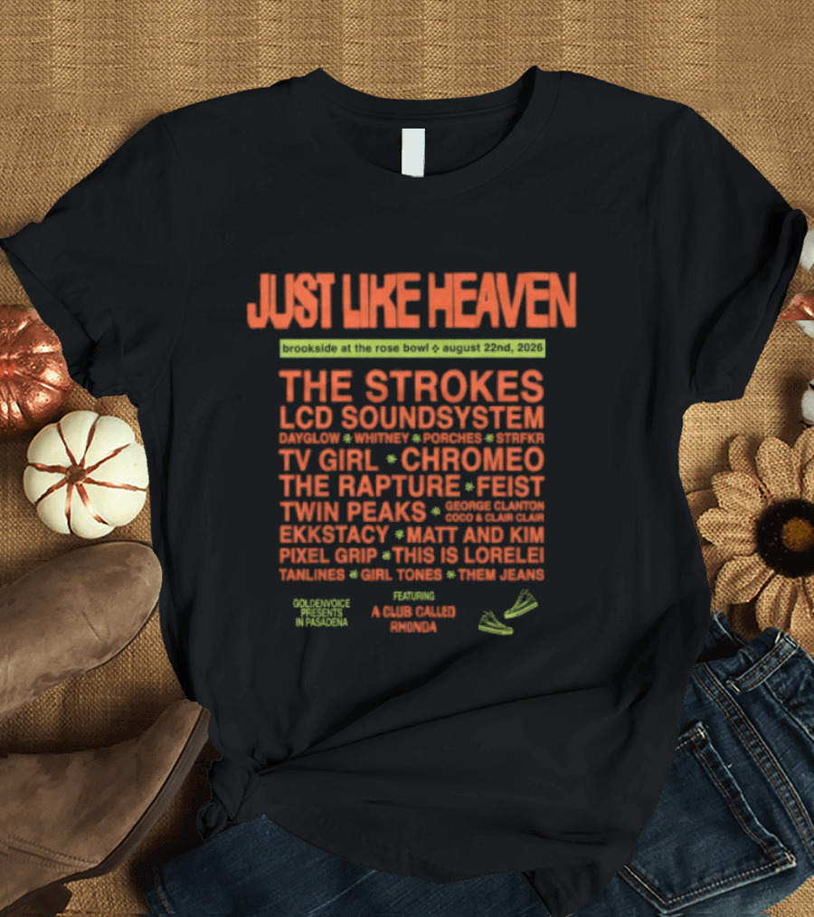 Just Like Heaven The Strokes LCD Soundsystem TV Girl Chromeo The Rapture Heaven On Film 2026 Lineup T-Shirt