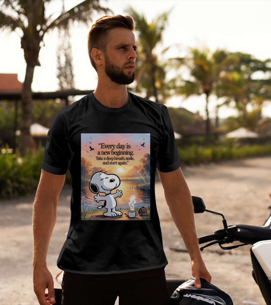 Every Day Is A New Beginning Snoopy Take A Deep Breath Smile And Start Again T-Shirt