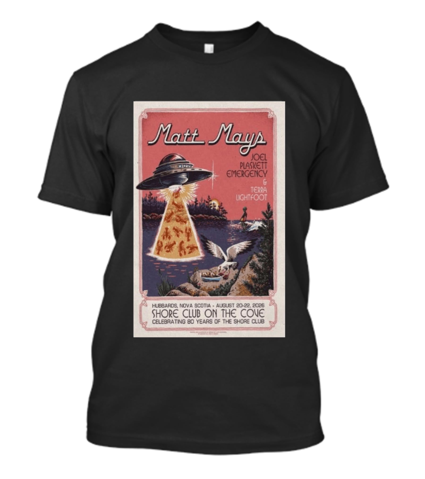 Matt Mays Joel Plaskett Emergency Terra Lightfoot Hubbard Nova Scotia Aug 20 22 2026 Shore Club On The Cove Celebrating 80 Years T-Shirt