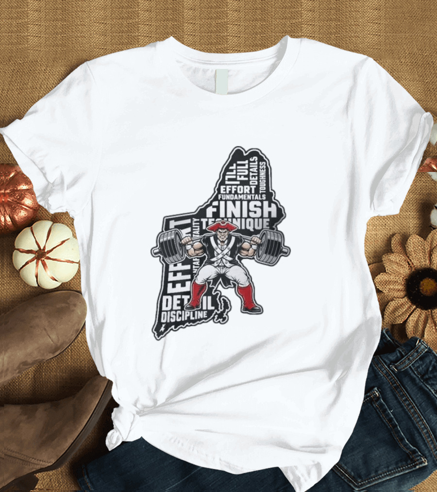 Patriots Weight Room Effort Discipline Finish Technique Toughness T-Shirt