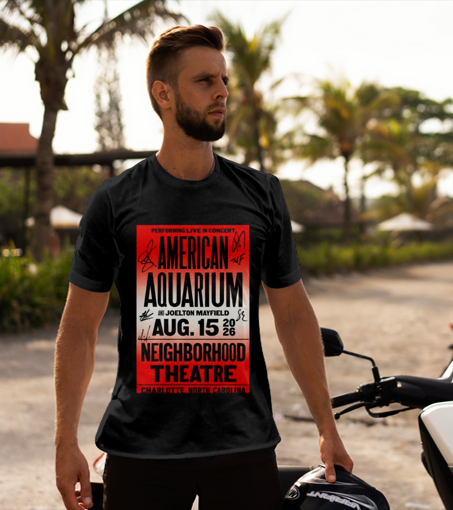 American Aquarium And Joelton Mayfield Performing Live August 15 2026 Neighborhood Theatre Charlotte NC Concert T-Shirt