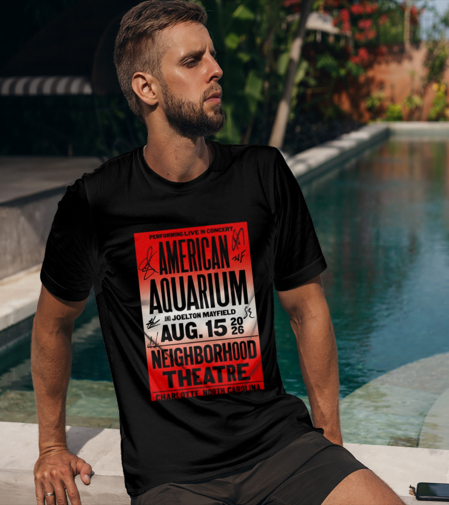 American Aquarium And Joelton Mayfield Performing Live August 15 2026 Neighborhood Theatre Charlotte NC Concert T-Shirt