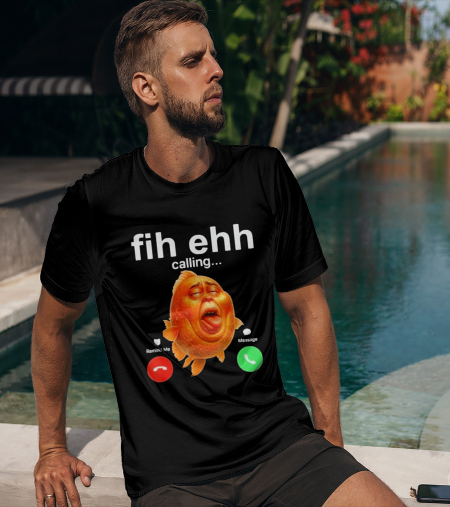 Fih Ehh Calling Decline Accept Funny Fish Emoji T-Shirt