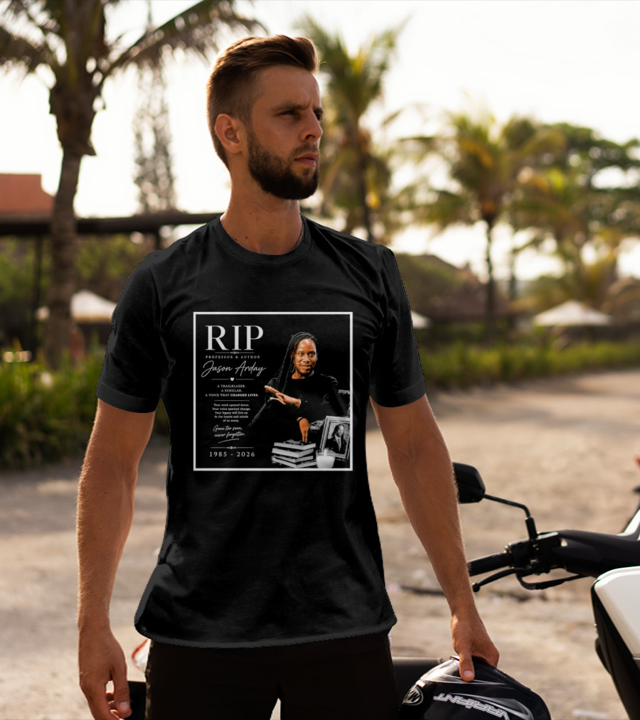 RIP Professor Author Jason Arday 1985 2026 Memory Legacy T-Shirt
