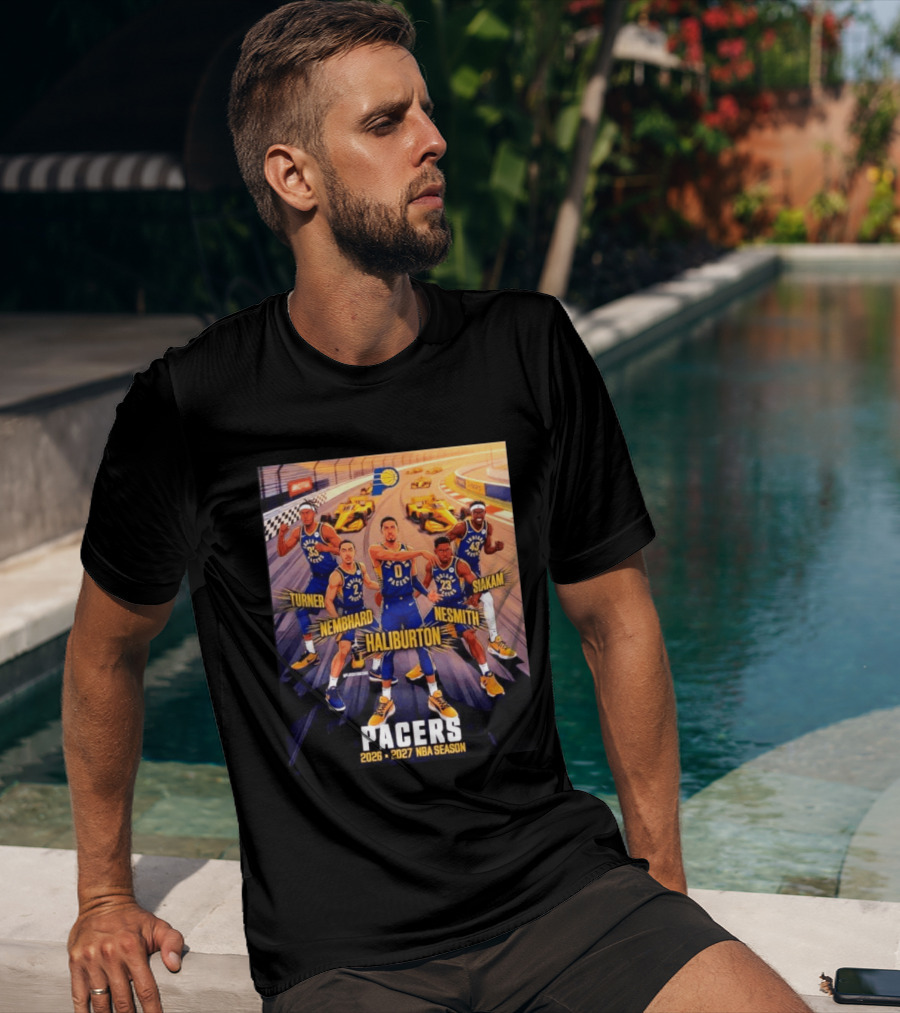 Pacers 2026 2027 NBA Season Haliburton Siakam Turner Nembhard Nesmith Indy Racing T-Shirt