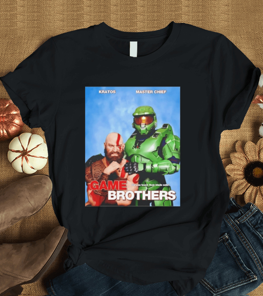 Kratos Master Chief Game Brothers Did You Touch Their Blade Sets T-Shirt