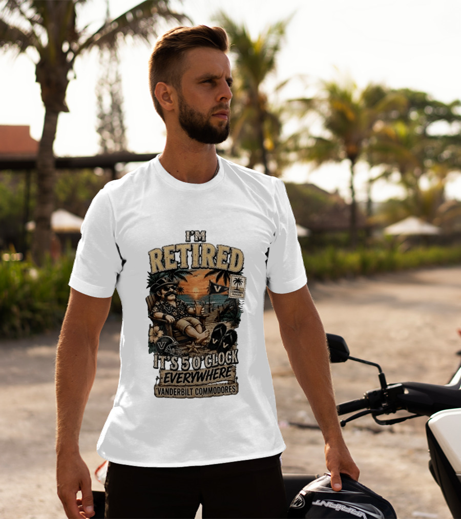 Vanderbilt Commodores I'm Retired It's 5 O' Everywhere Tropical Paradise T-Shirt