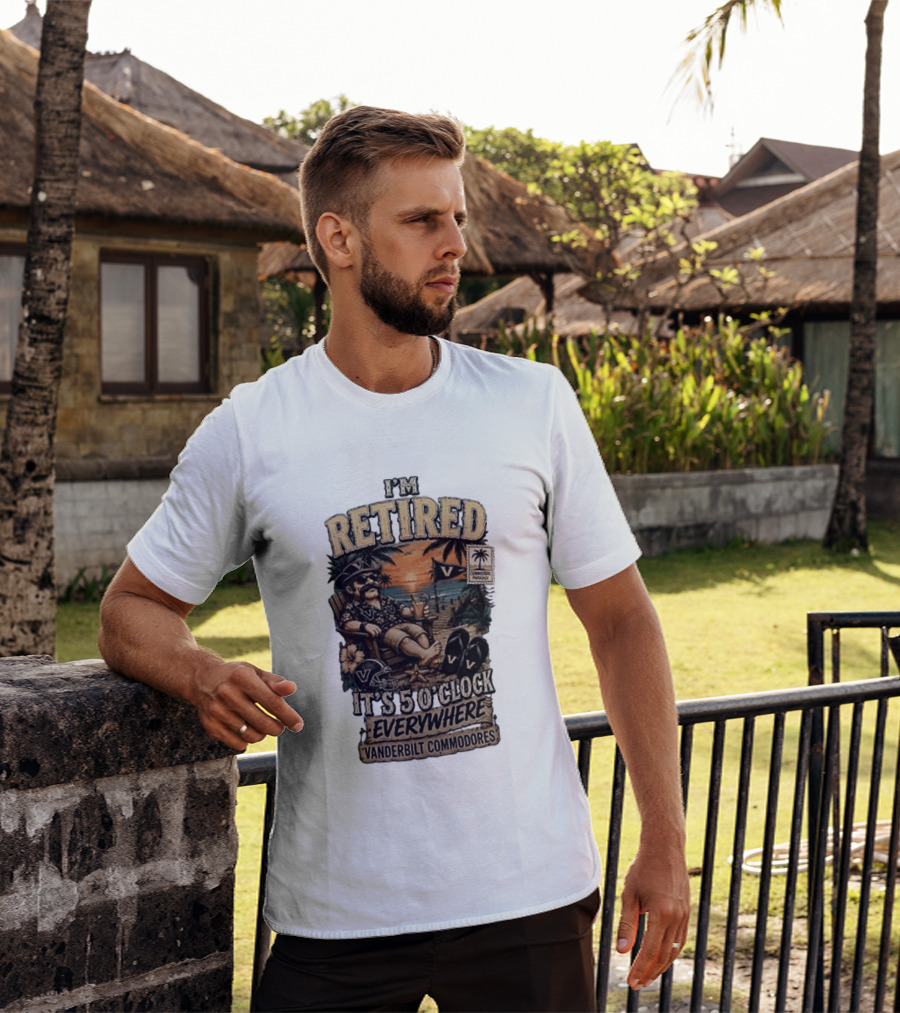 Vanderbilt Commodores I'm Retired It's 5 O' Everywhere Tropical Paradise T-Shirt