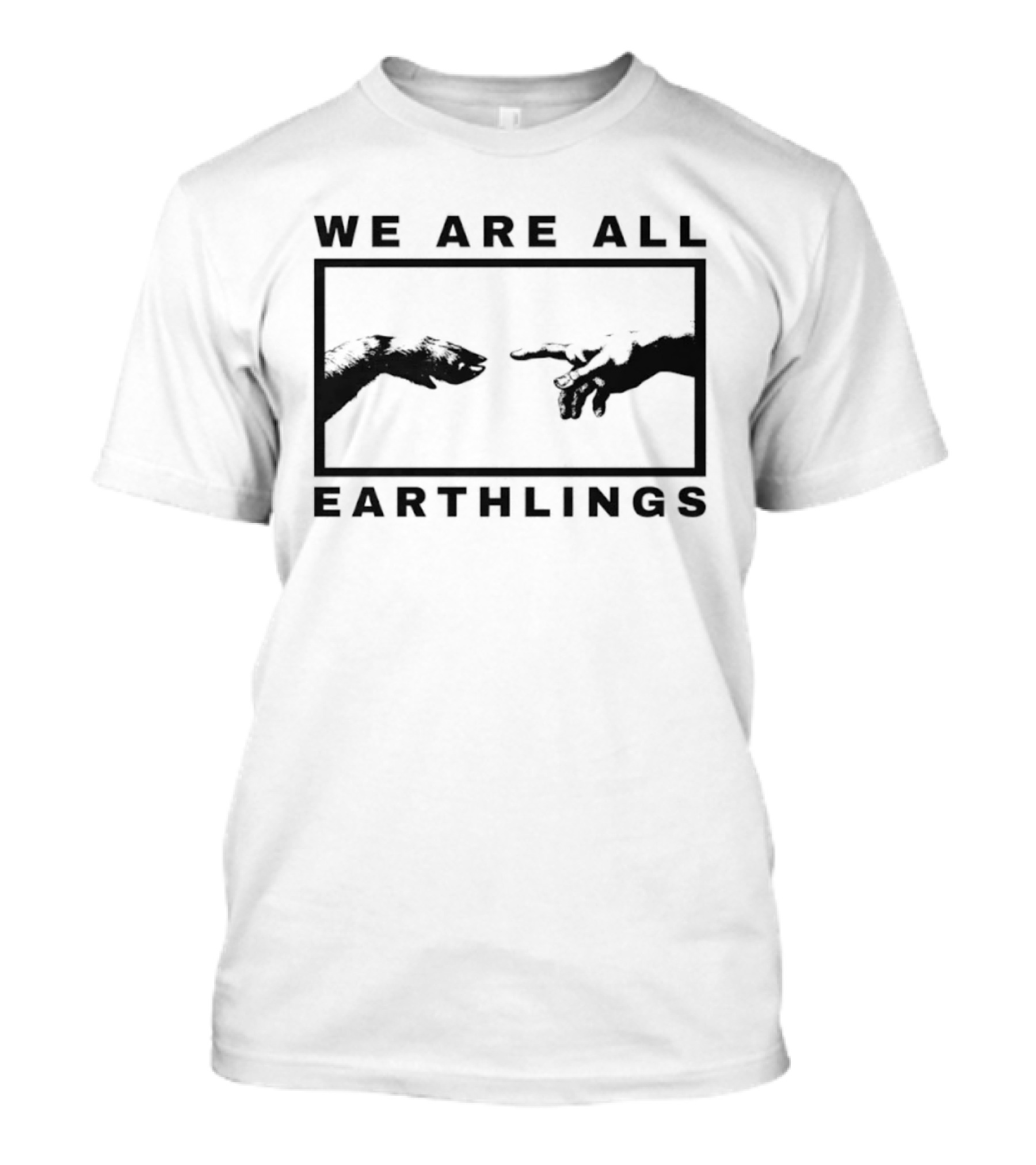 We Are All Earthlings Adam Dog Paw Hand T-Shirt