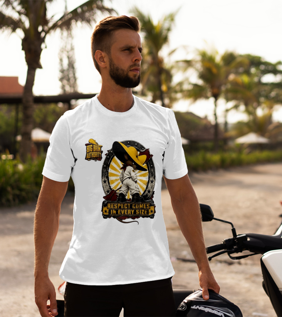 Big Brim Authority Respect Comes In Every Size By SBreezy T-Shirt