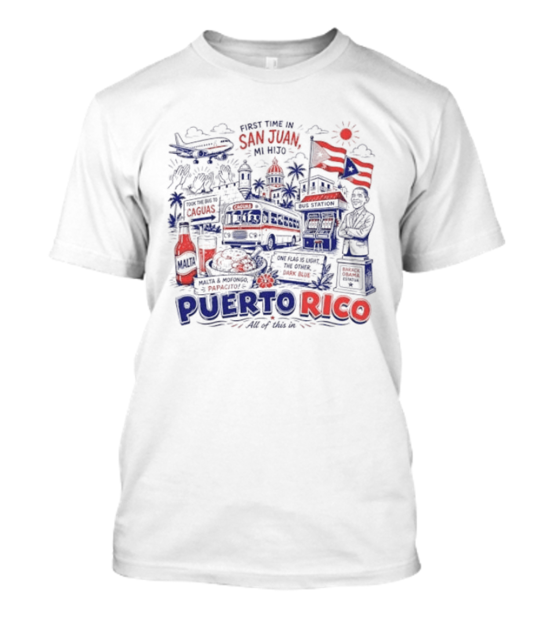 First Time In San Juan Mi Hijo Puerto Rico All Of This In Illustrations T-Shirt
