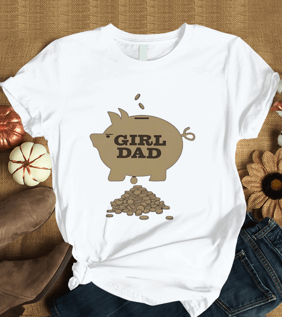 Girl Dad Piggy Bank T-Shirt
