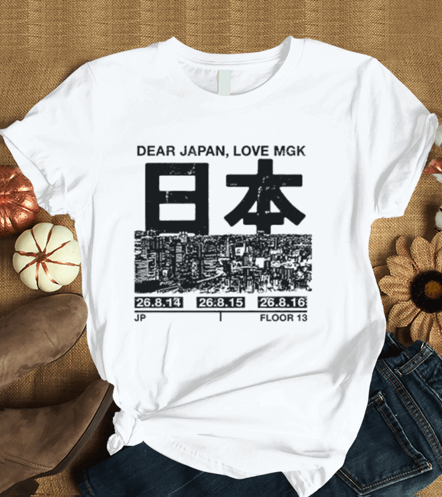 Dear Japan Love MGK Summer Sonic Tour Japan Dates 2013 T-Shirt