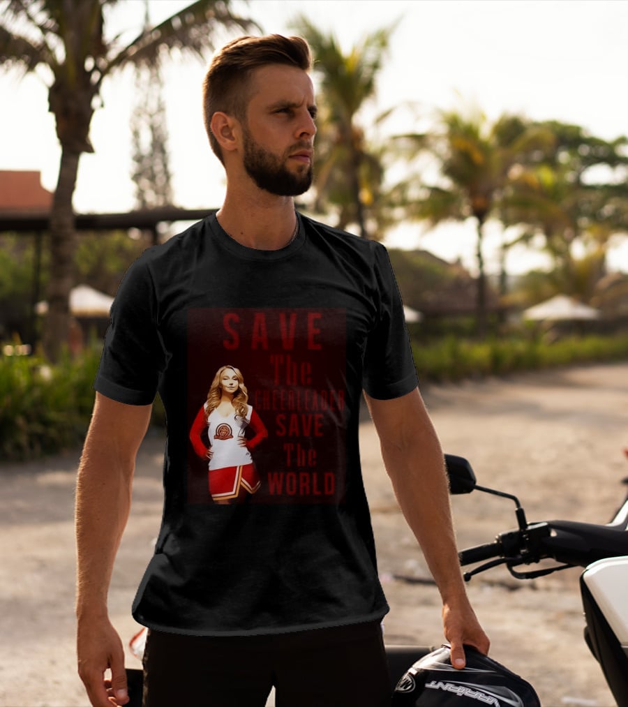 Save The Cheerleader Save The World T-Shirt