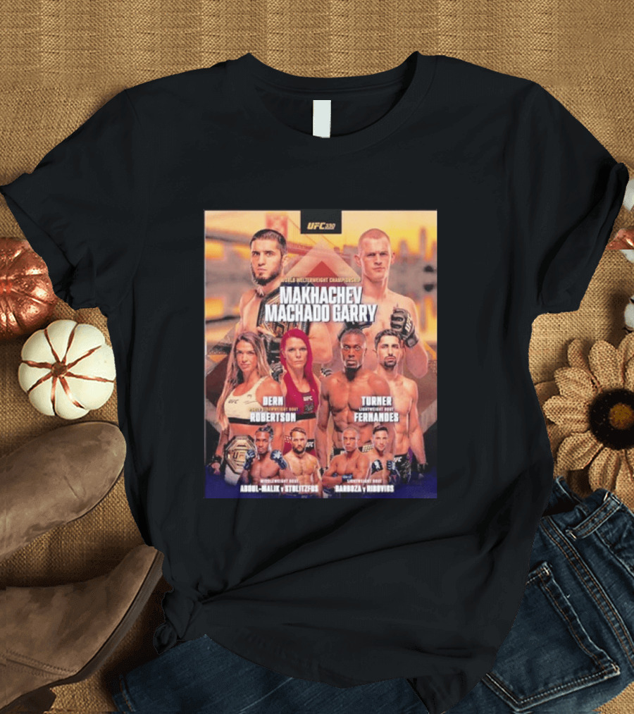 UFC 330 Welterweight Championship Makhachev Vs Machado Garry Dern Vs Robertson Turner Vs Fernandes T-Shirt