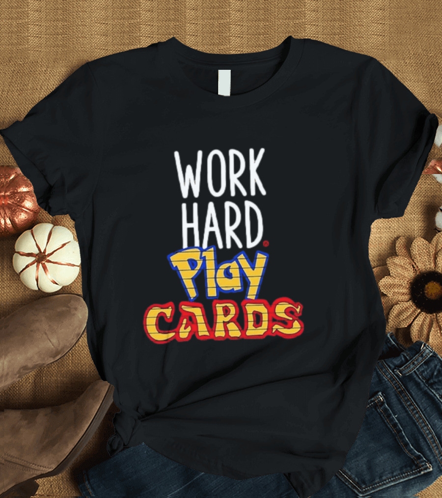 Work Hard Play Cards Retro Style Card Games Fun T-Shirt