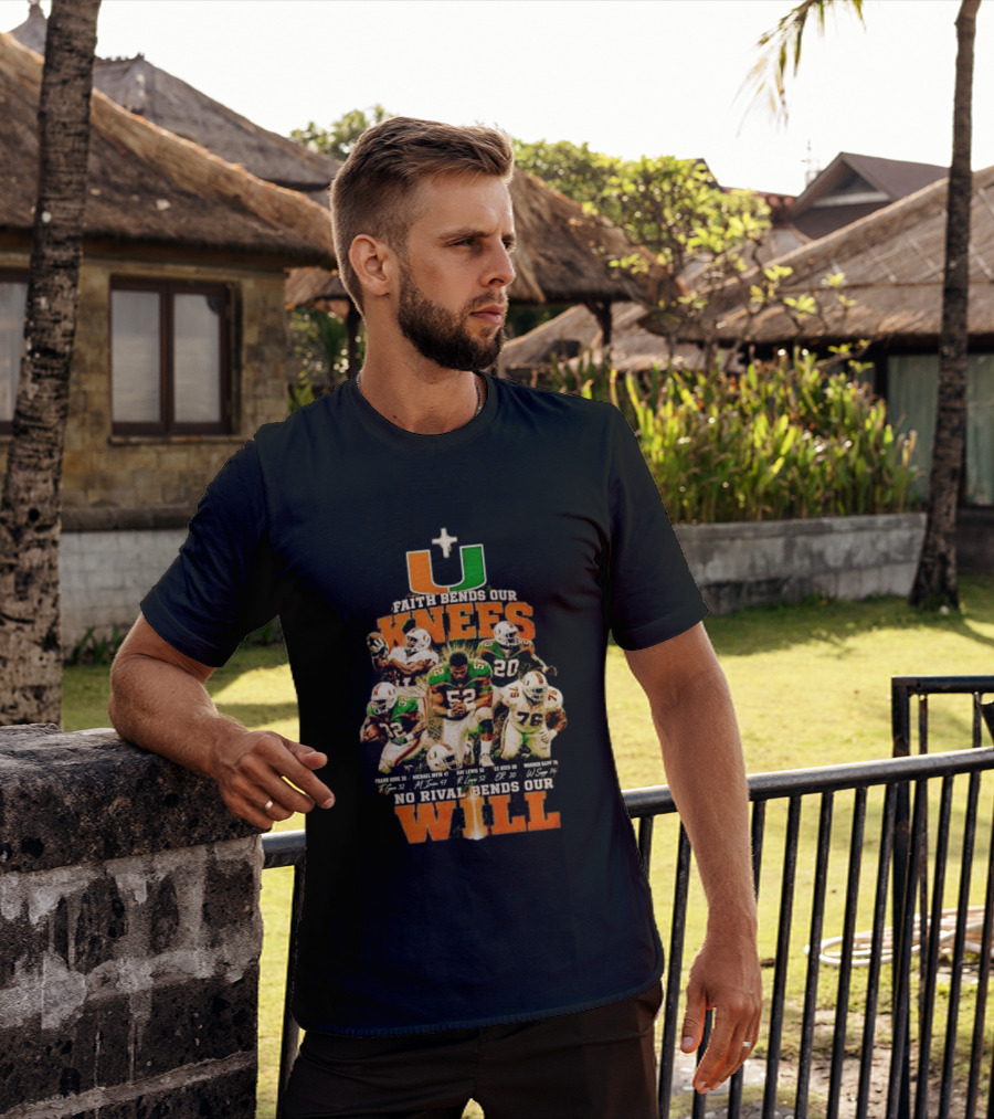 Miami Hurricanes Faith Bends Our Knees Ray Lewis Frank Gore Michael Irvin Ed Reed Warren Sapp U No Rival Bends Our Will T-Shirt