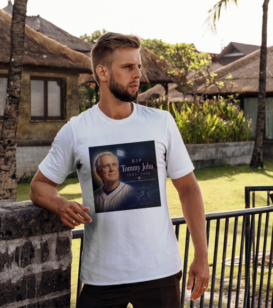 RIP Tommy John Legendary MLB Pitcher 1943 2026 Namesake Of Tommy John Surgery T-Shirt