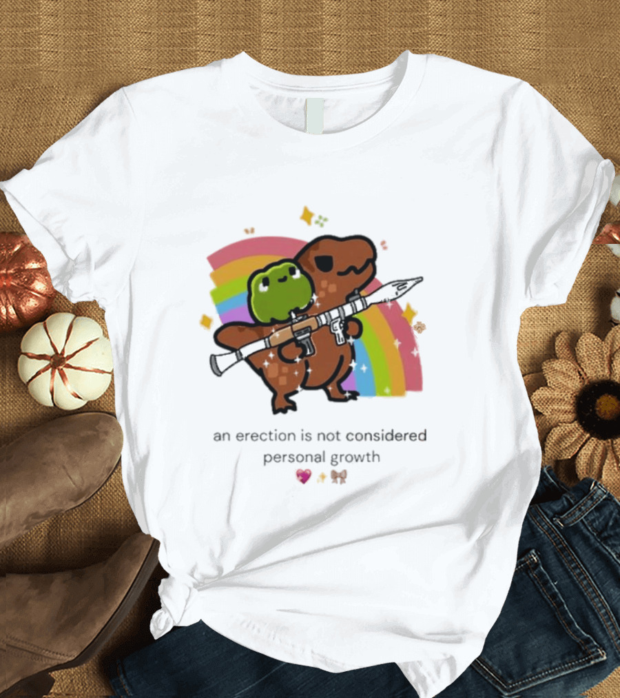 Original Rex Rocket An Erection Is Not Considered Personal Growth Rainbow Dinosaur Frog T-Shirt