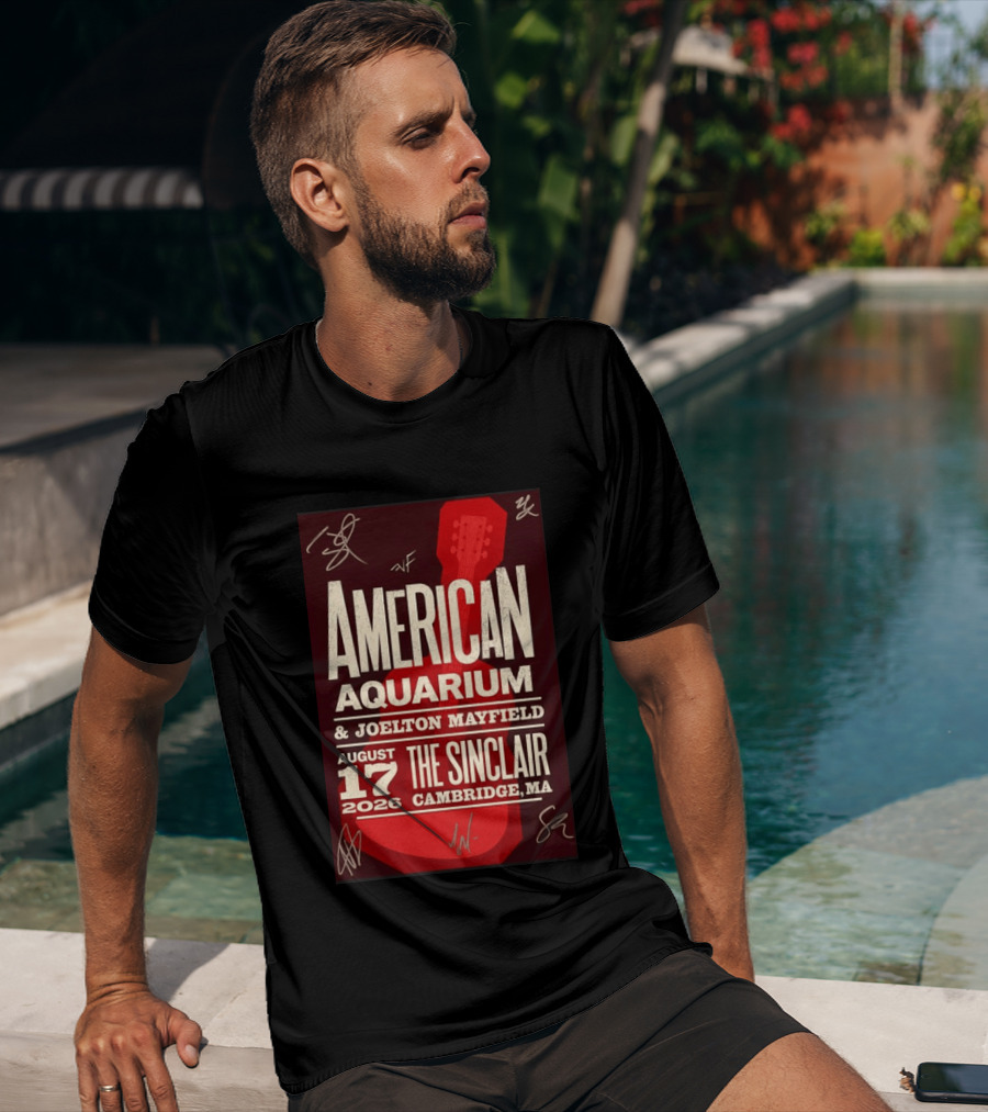 American Aquarium Joelton Mayfield August 17 2026 The Sinclair Cambridge MA Concert Tour T-Shirt