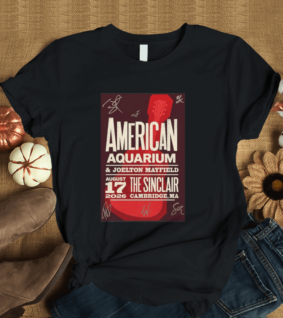 American Aquarium Joelton Mayfield August 17 2026 The Sinclair Cambridge MA Concert Tour T-Shirt