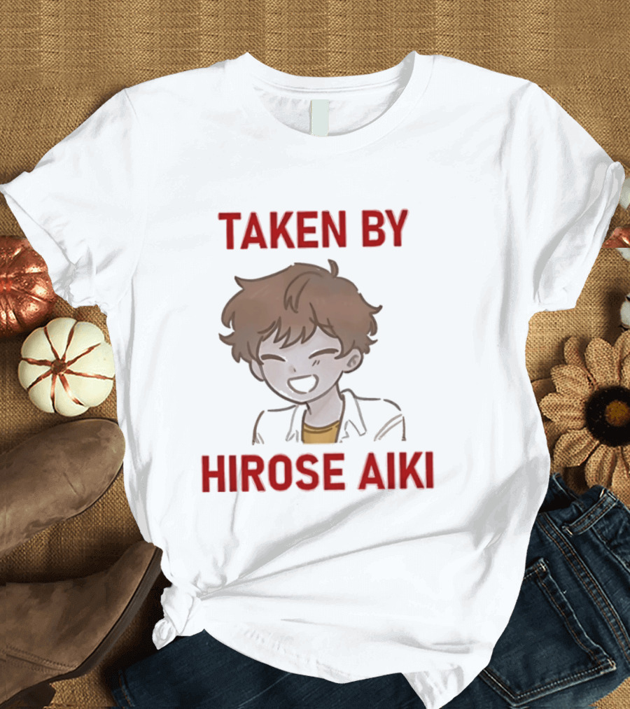 TAKEN BY HIROSE AIKI Anime T-Shirt