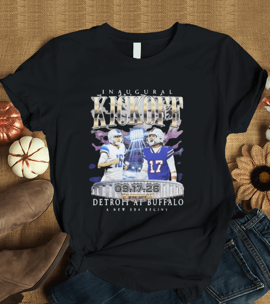 Inaugural Kickoff Detroit At Buffalo 09.17.26 A New Era Begins T-Shirt