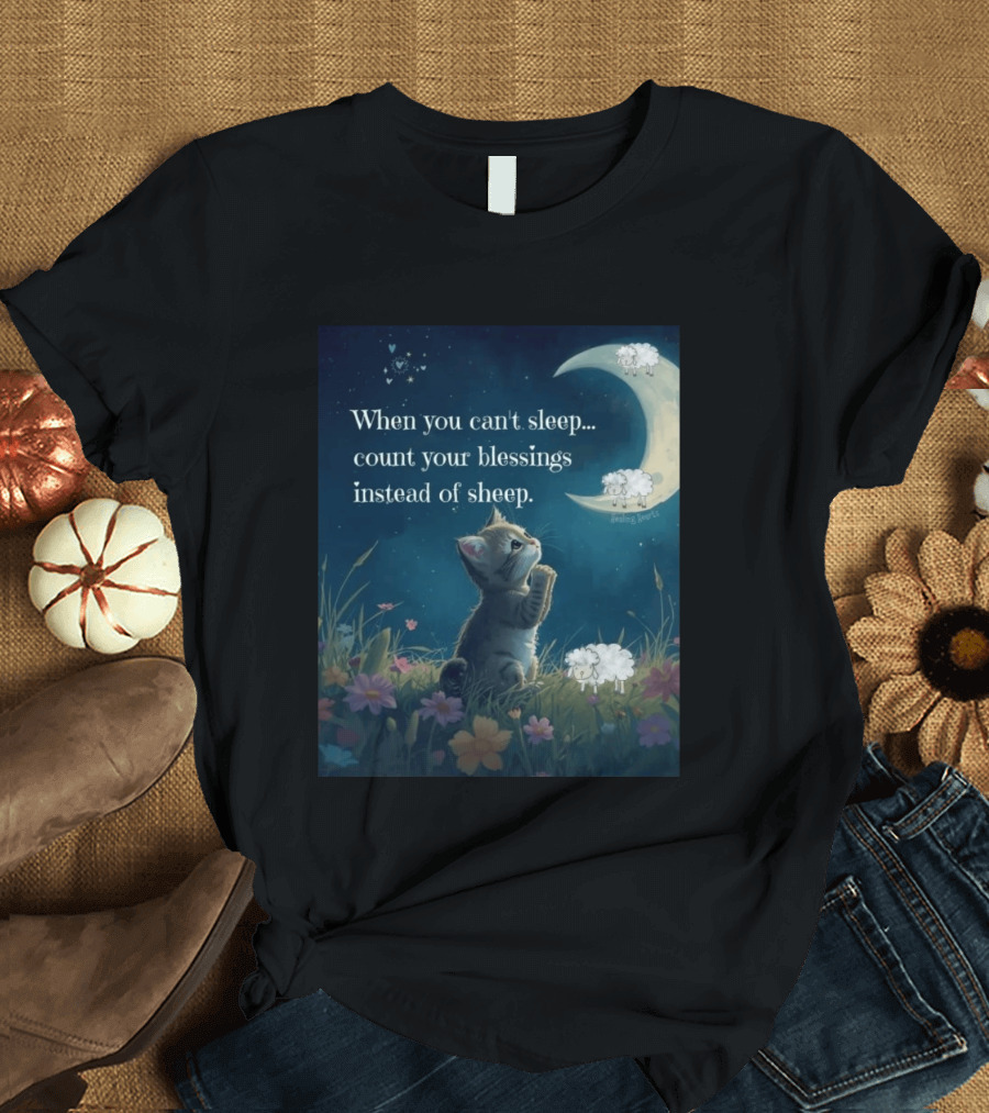 Cat When You Can't Sleep Count Your Blessings Instead Of Sheep Healing Vibes Moon Sheep Flowers T-Shirt