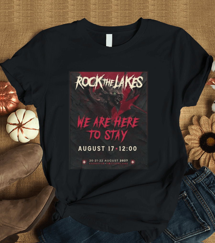 Rock The Lakes We Are Here To Stay August 17 Cudrefin Switzerland 2027 Wolf T-Shirt