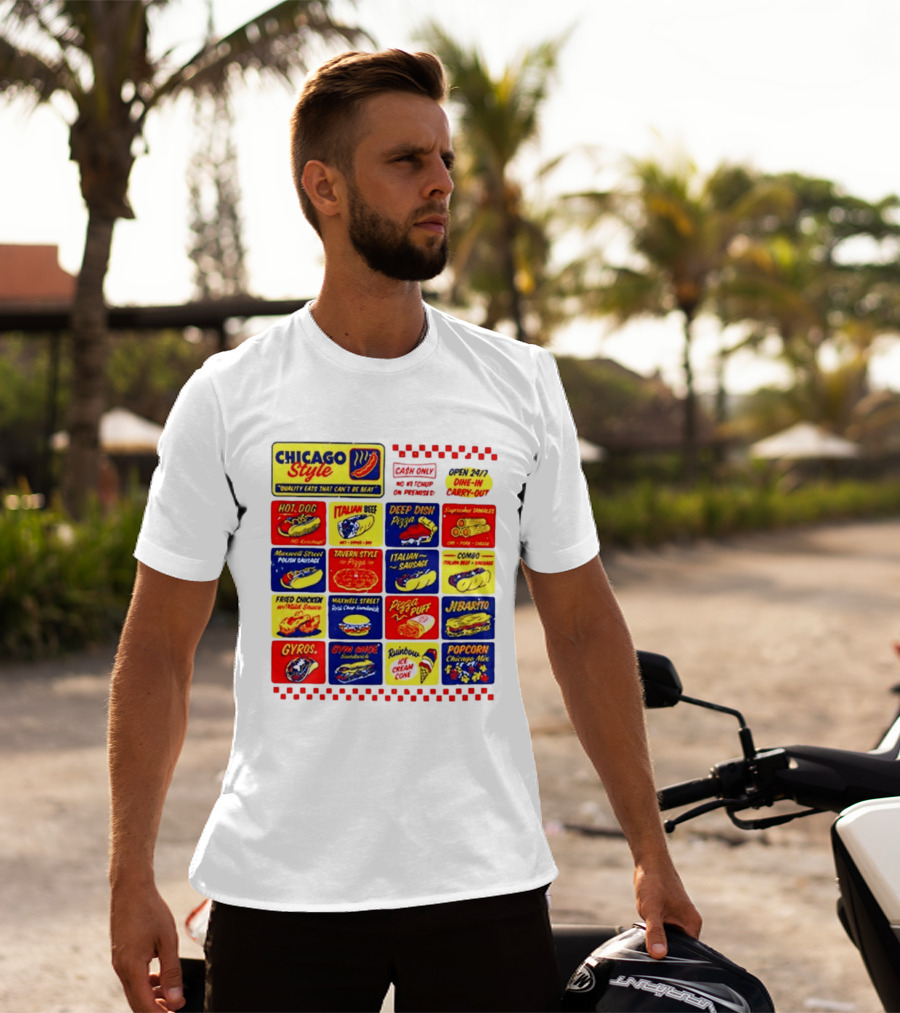 Chicago Style Quality Eats Cash Only Hot Dog Italian Beef Deep Dish Pizza T-Shirt